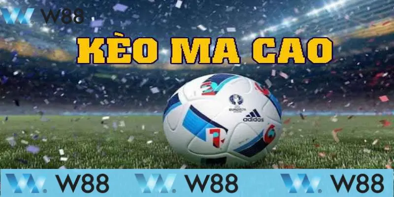 Cách Chơi Kèo Macao Tại W88 Chi Tiết Và Đầy Đủ Nhất 3 Cách chơi kèo Macao phổ biến